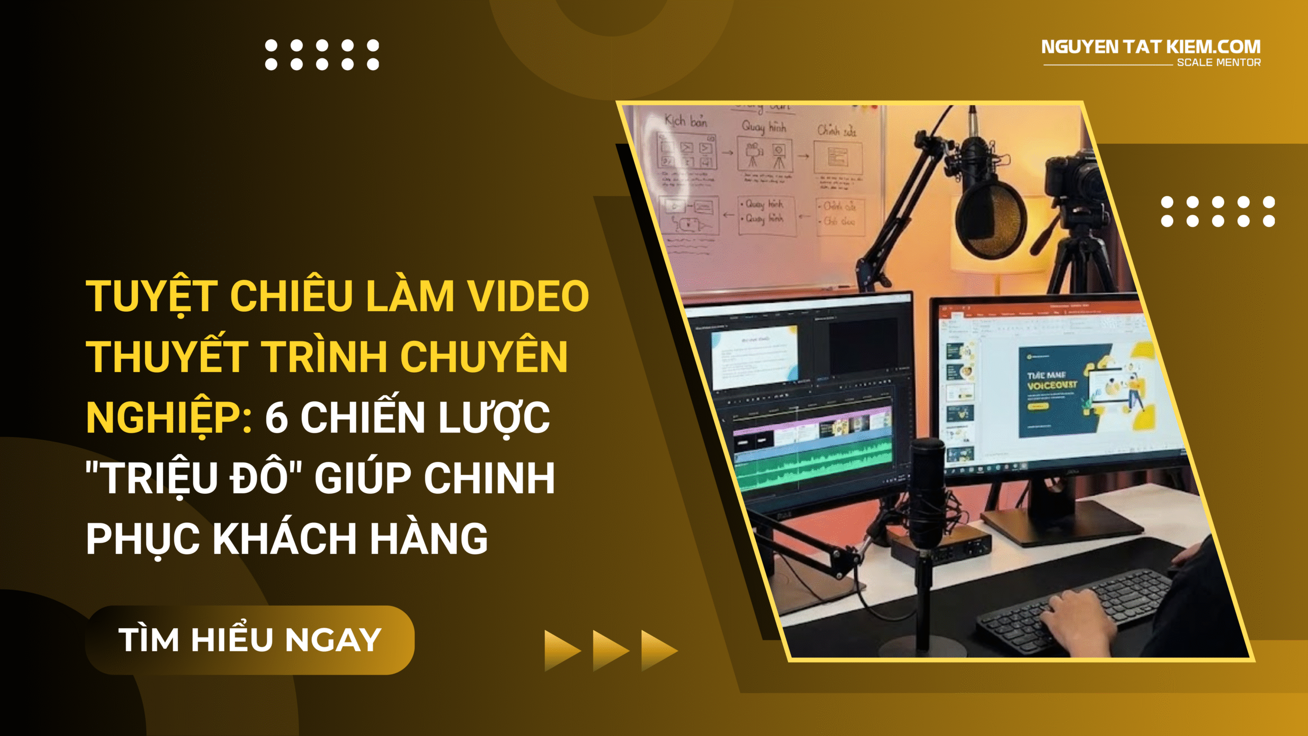 6 Chiến Lược “Triệu Đô” Làm Video Thuyết Trình Chuyên Nghiệp
