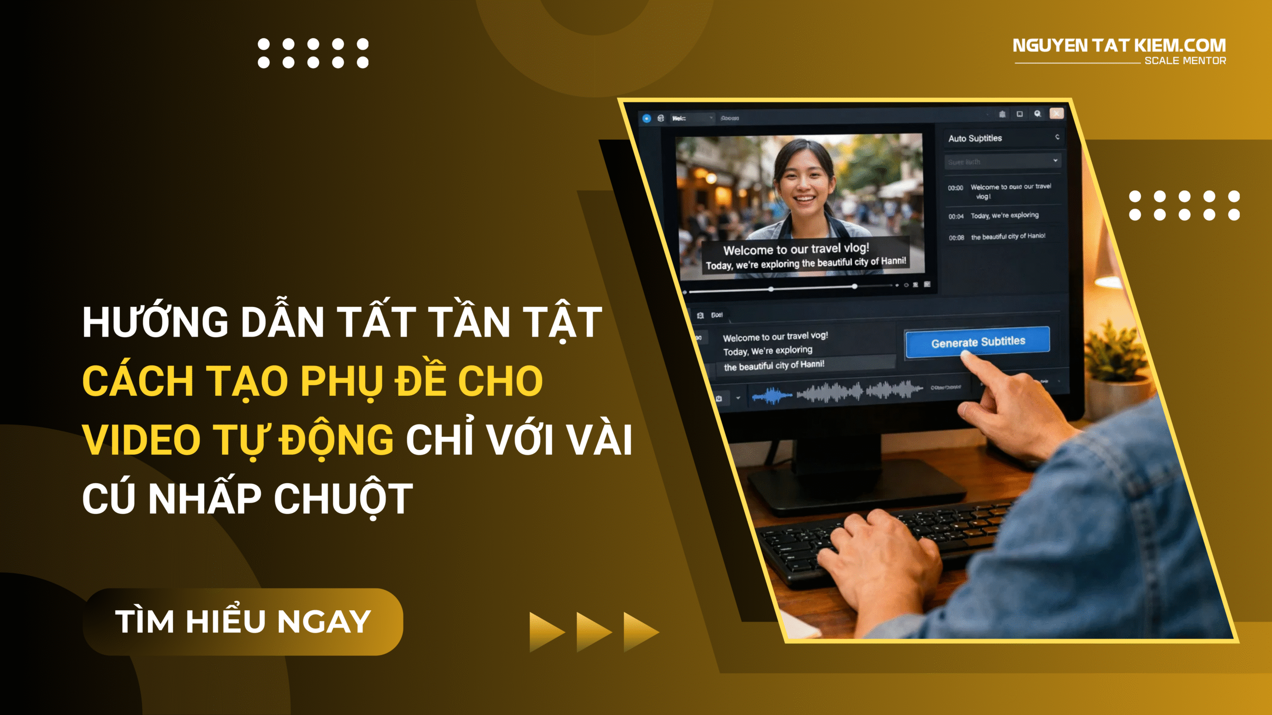 Chèn Phụ Đề Vào Video: Tất Tần Tật Chỉ Với Vài Cú Nhấp Chuột