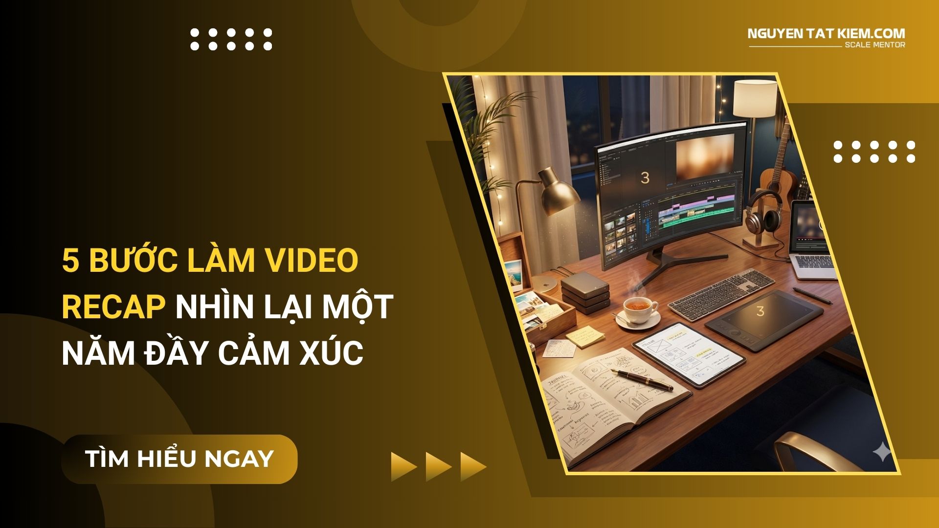 5 Bước Làm Video Recap Nhìn Lại Một Năm Đầy Cảm Xúc