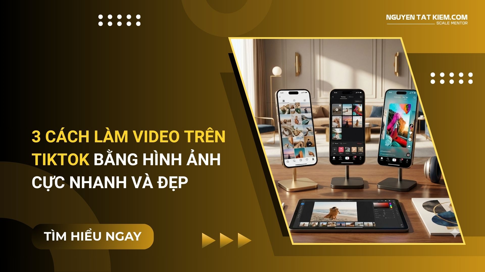 3 Cách Làm VideoTikTok Bằng Hình Ảnh Cực Nhanh Và Đẹp