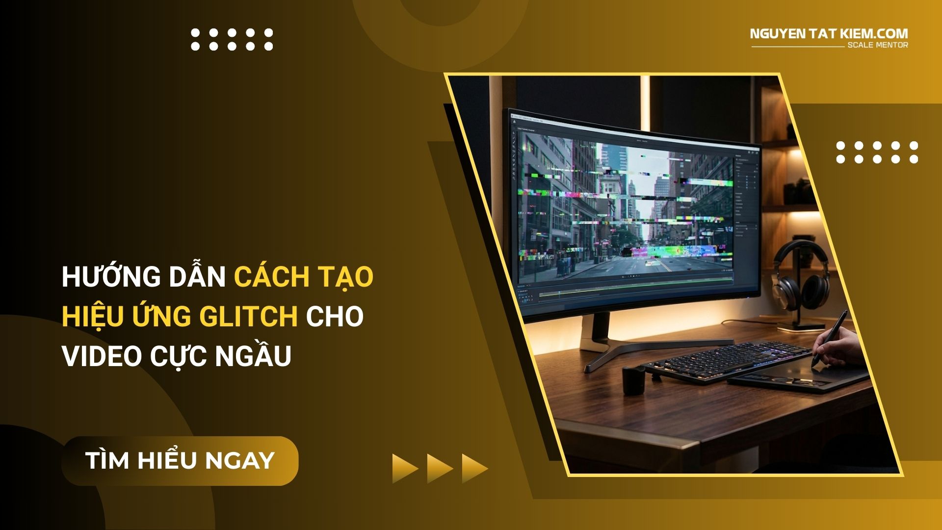 Hướng Dẫn Cách Tạo Hiệu Ứng Glitch Cho Video Cực Ngầu