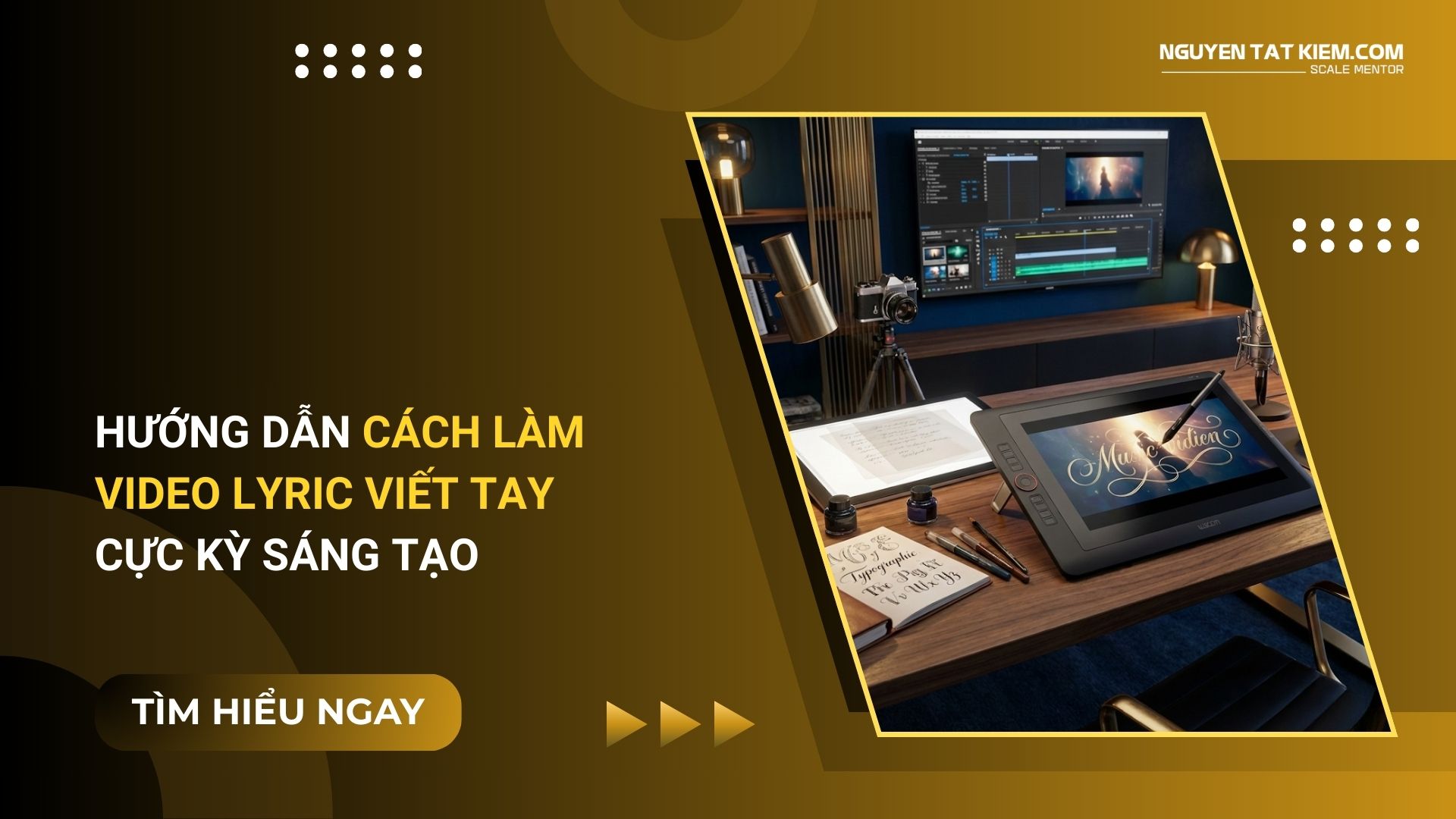 Hướng Dẫn Cách Làm Video Lyric Viết Tay Cực Kỳ Sáng Tạo