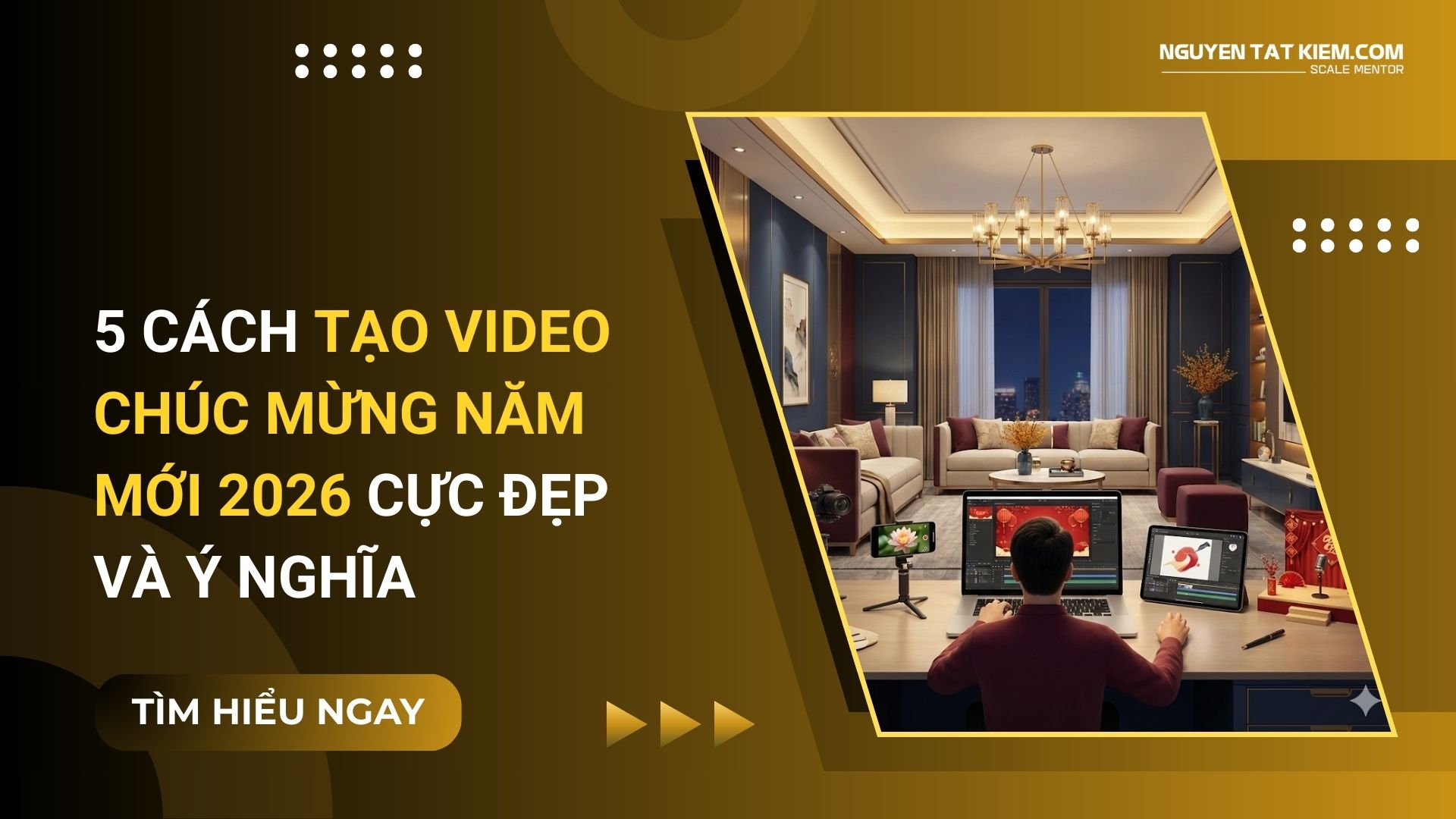 5 Cách Tạo Video Chúc Mừng Năm Mới 2026 Cực Đẹp Và Ý Nghĩa