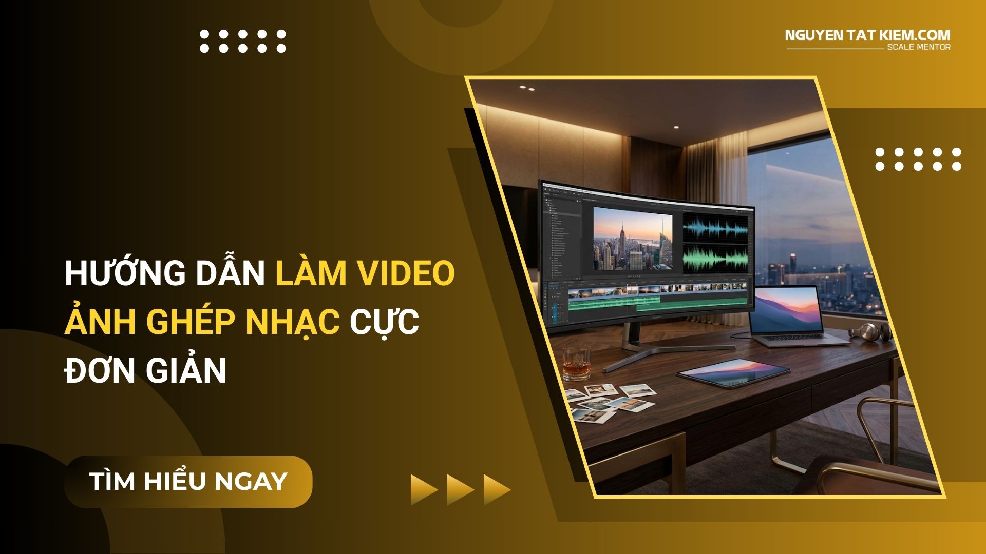 Video Ảnh Ghép Nhạc – Hướng Dẫn Cách Làm Cực Đơn Giản