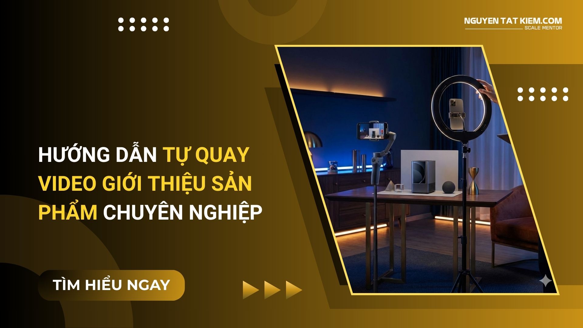 Hướng Dẫn Tự Quay Video Giới Thiệu Sản Phẩm Chuyên Nghiệp