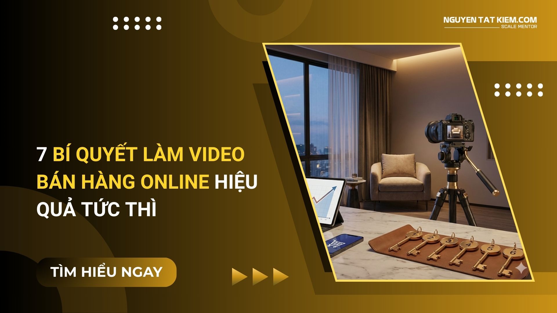 7 Bí Quyết Làm Video Bán Hàng Online Hiệu Quả Tức Thì