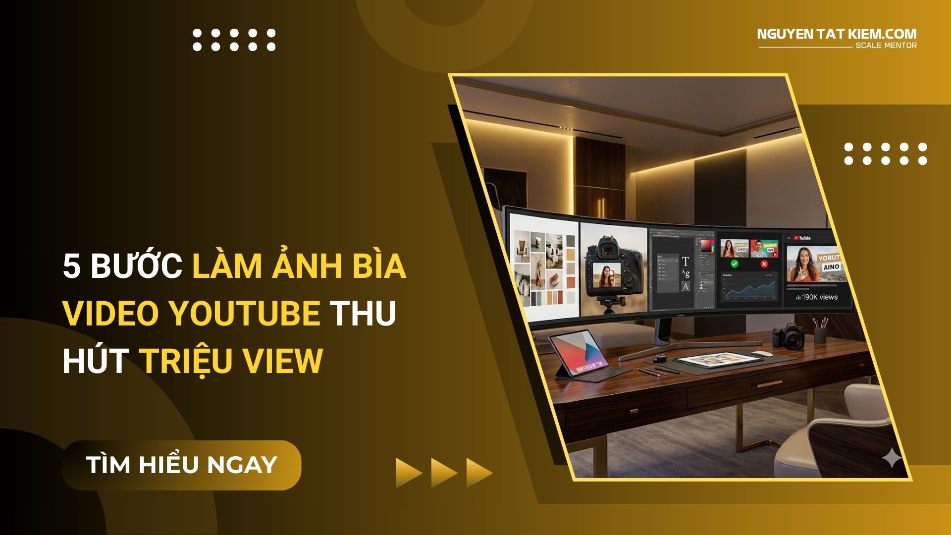 5 Bước Làm Ảnh Bìa Video YouTube Thu Hút Triệu View