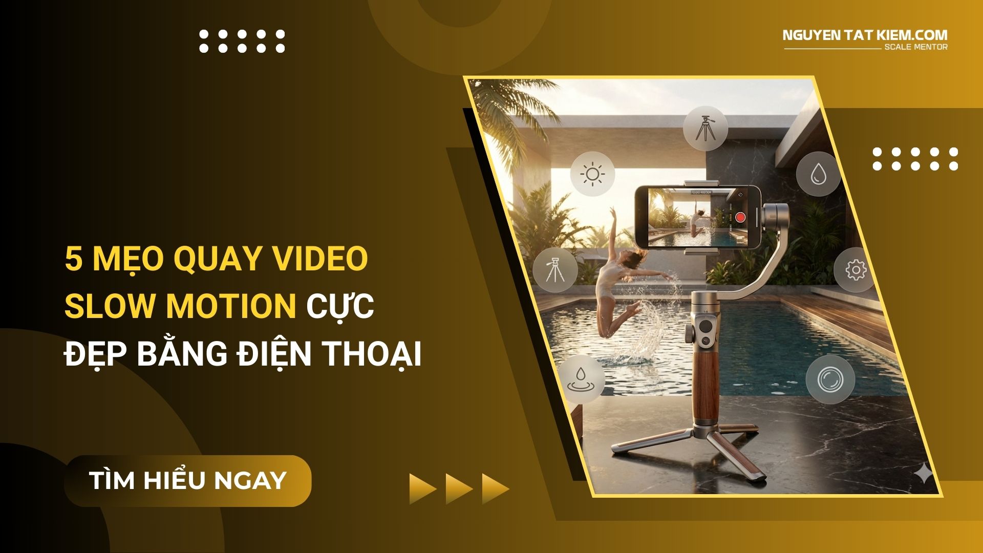 5 Mẹo Quay Video Slow Motion Cực Đẹp Bằng Điện Thoại