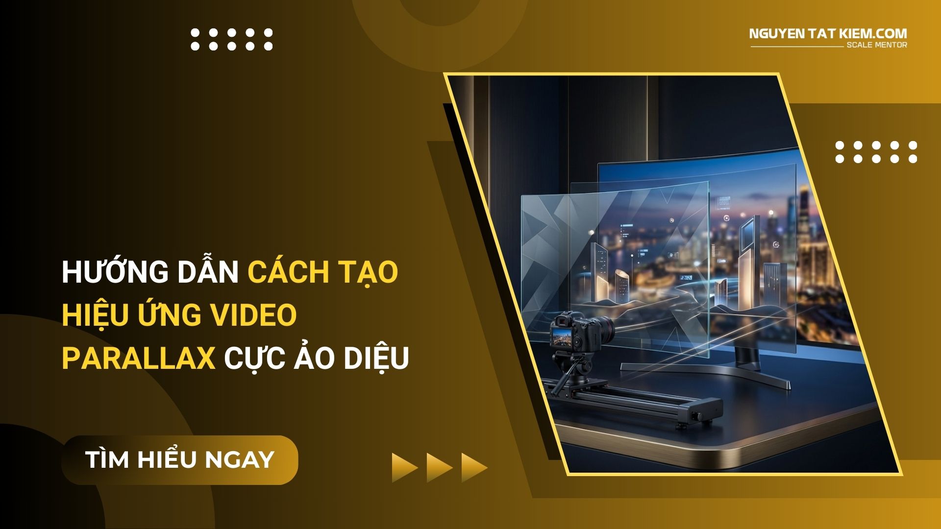 Hướng Dẫn Cách Tạo Hiệu Ứng Video Parallax Cực Ảo Diệu