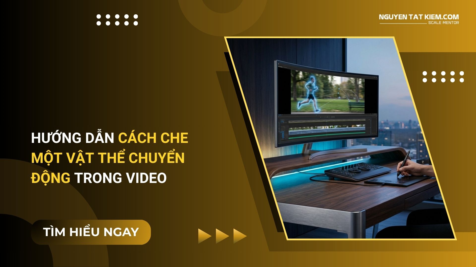 Hướng Dẫn Cách Che Một Vật Thể Chuyển Động Trong Video