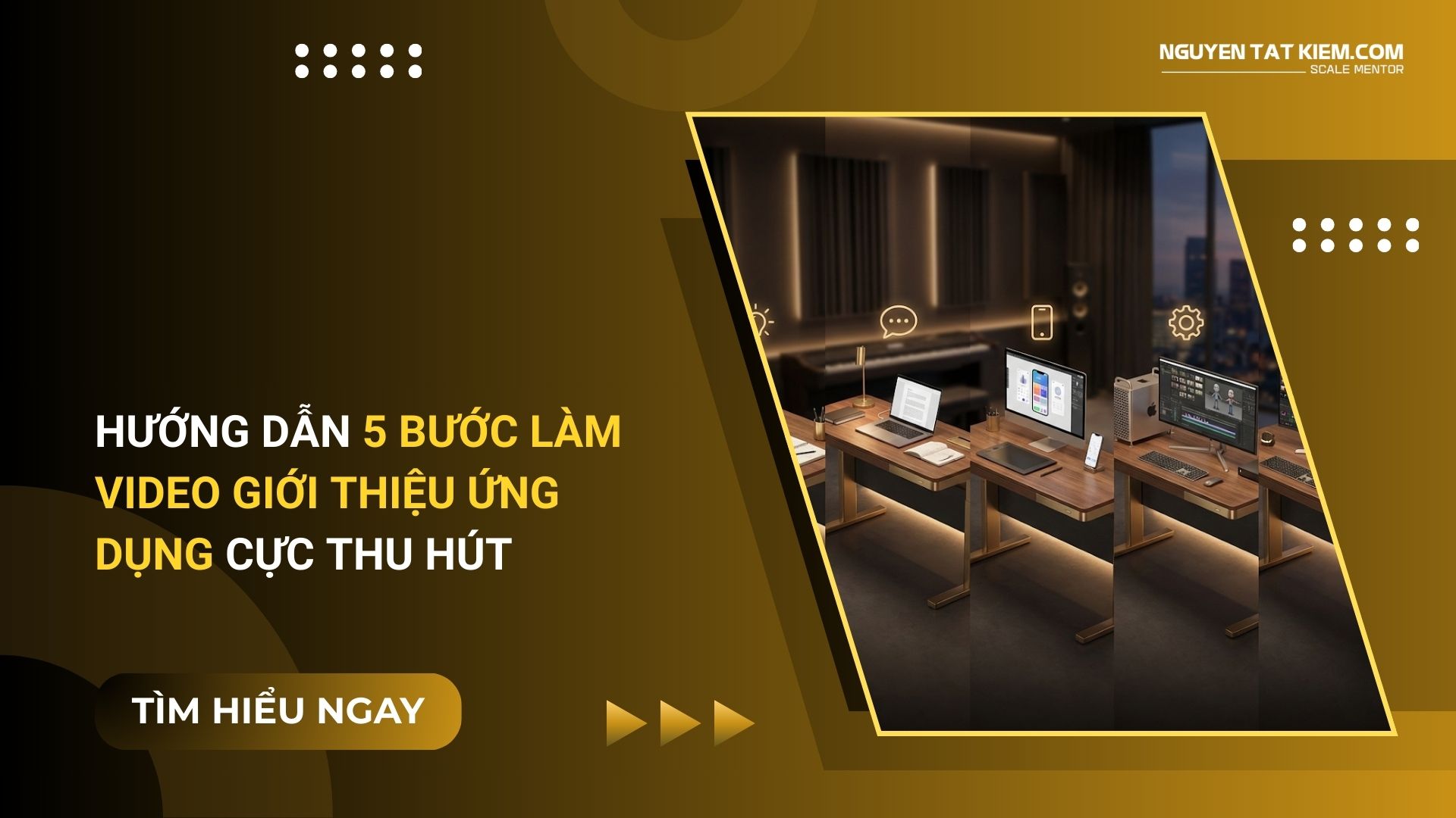 Hướng Dẫn 5 Bước Làm Video Giới Thiệu Ứng Dụng Cực Thu Hút