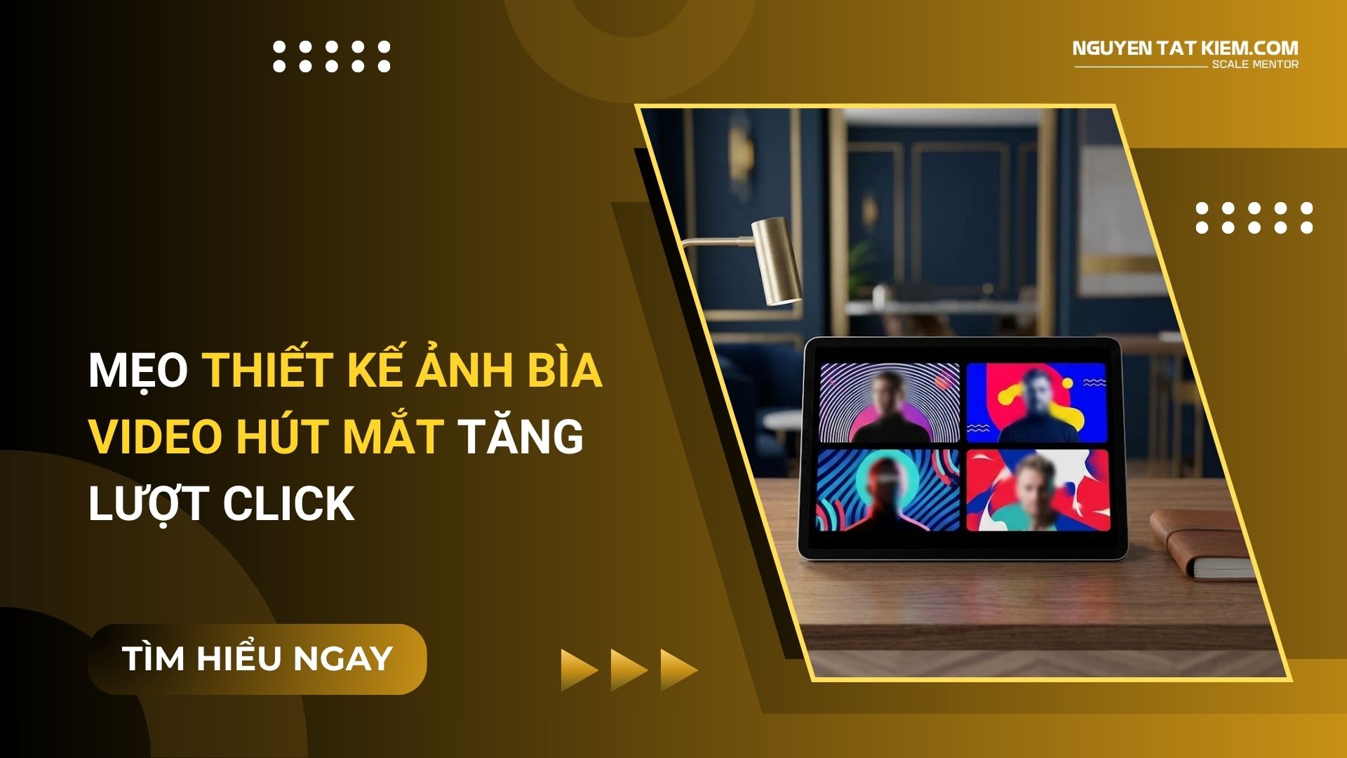 Mẹo Thiết Kế Ảnh Bìa Video Hút Mắt Tăng Lượt Click