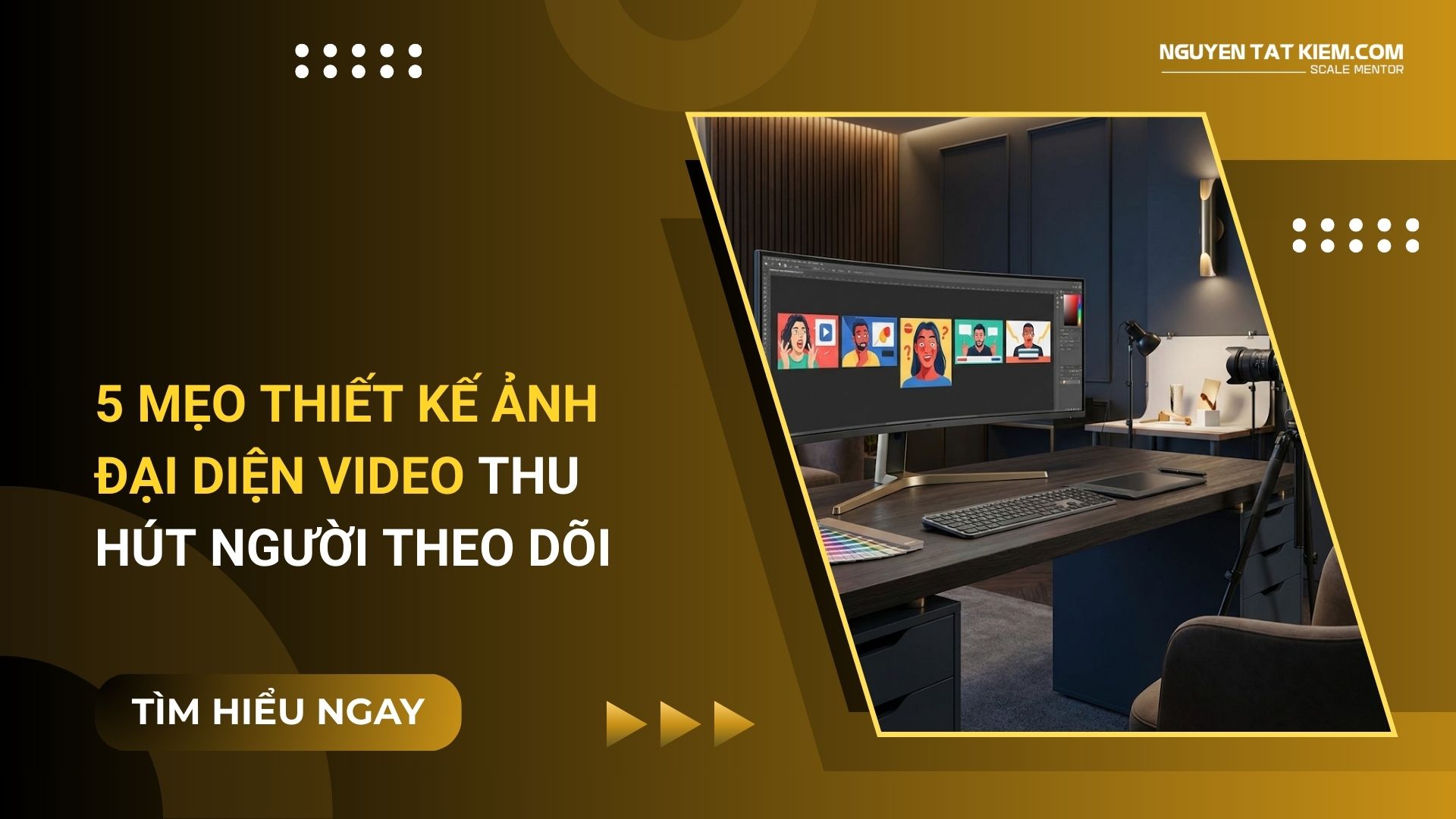 5 Mẹo Thiết Kế Ảnh Đại Diện Video Thu Hút Người Theo Dõi