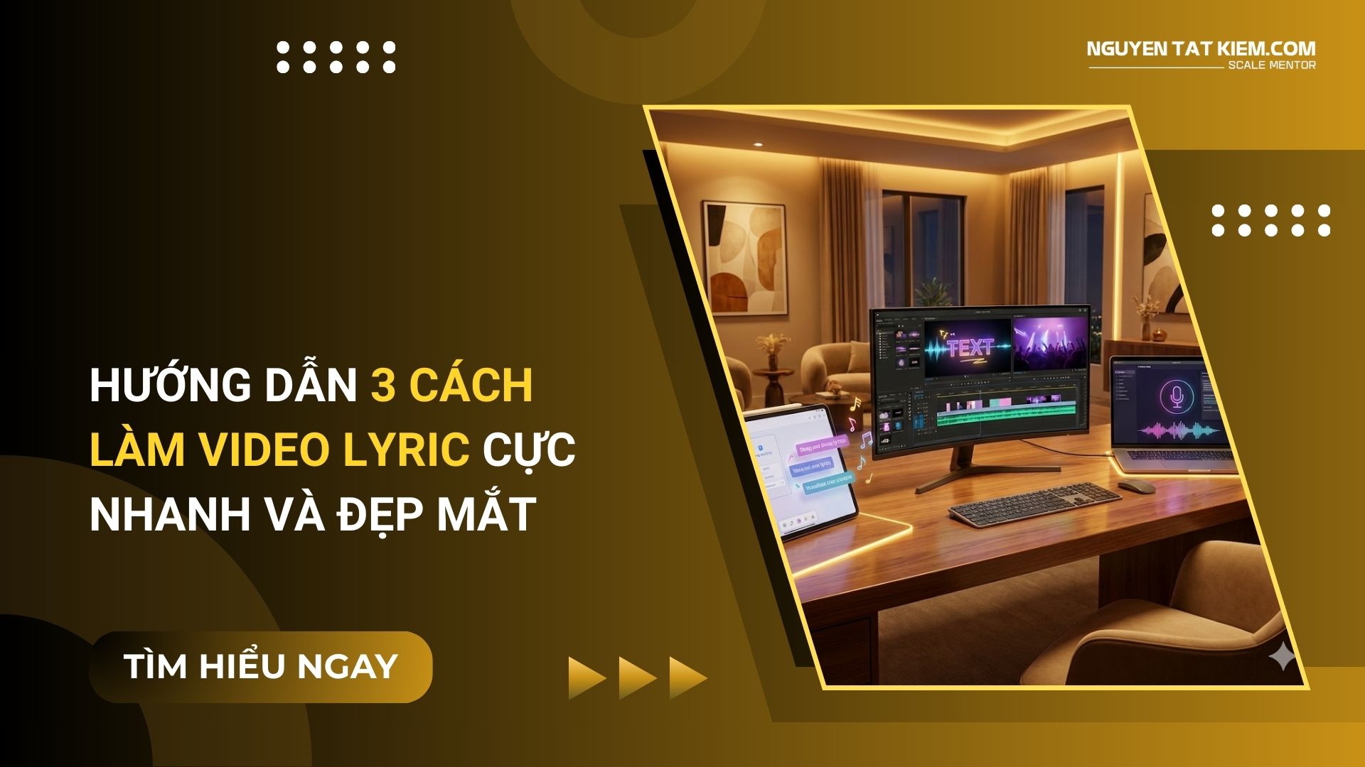 Hướng Dẫn 3 Cách Làm Video Lyric Cực Nhanh Và Đẹp Mắt