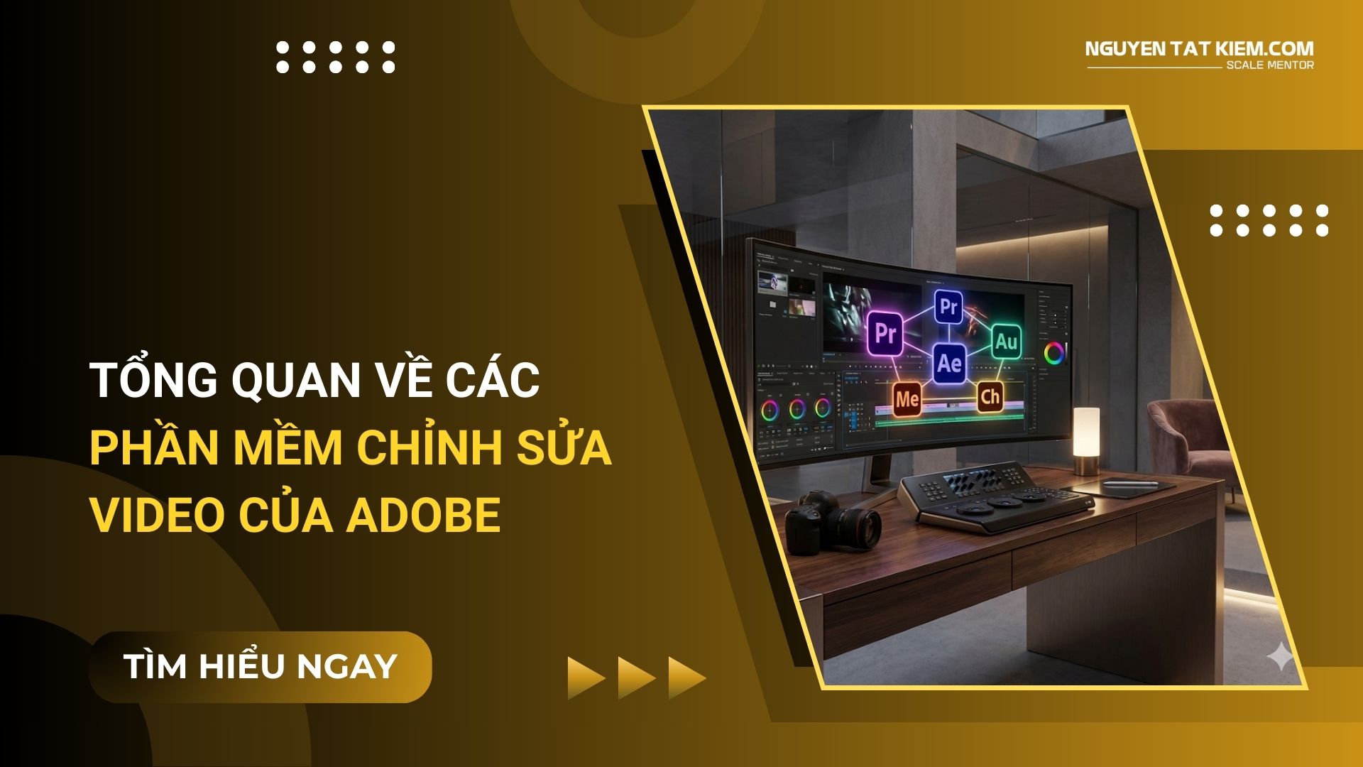 Tổng Quan Về Các Phần Mềm Chỉnh Sửa Video Của Adobe