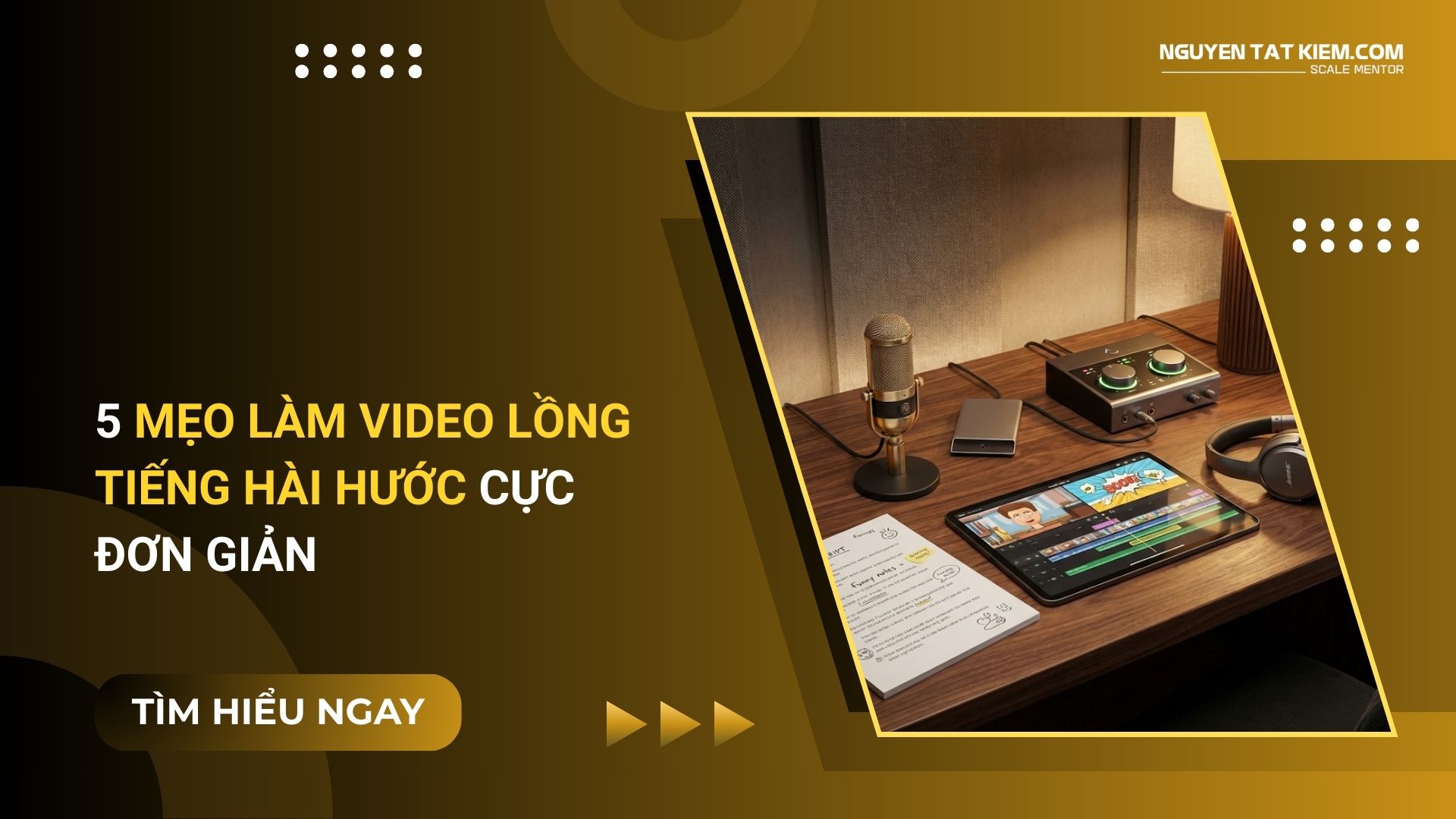 5 Mẹo Làm Video Lồng Tiếng Hài Hước Cực Đơn Giản
