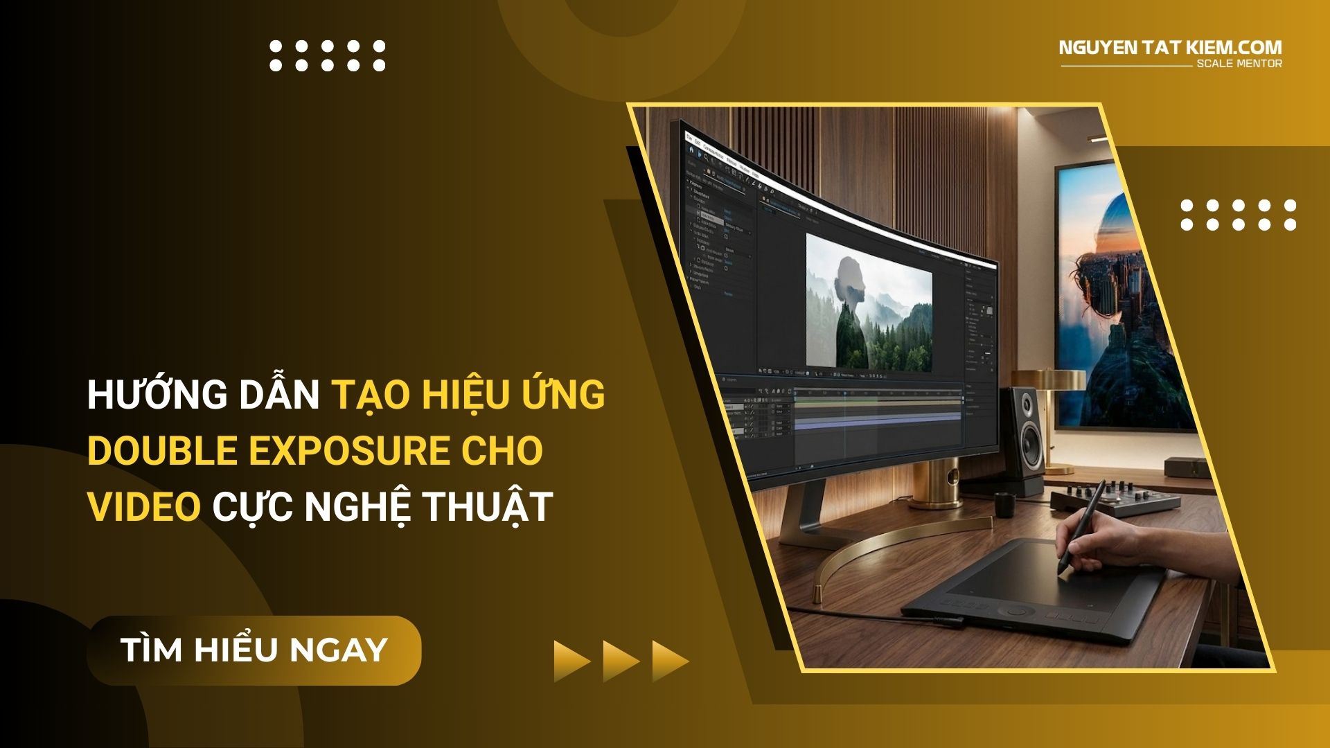 Hướng Dẫn Tạo Hiệu Ứng Double Exposure Cho Video Cực Nghệ Thuật