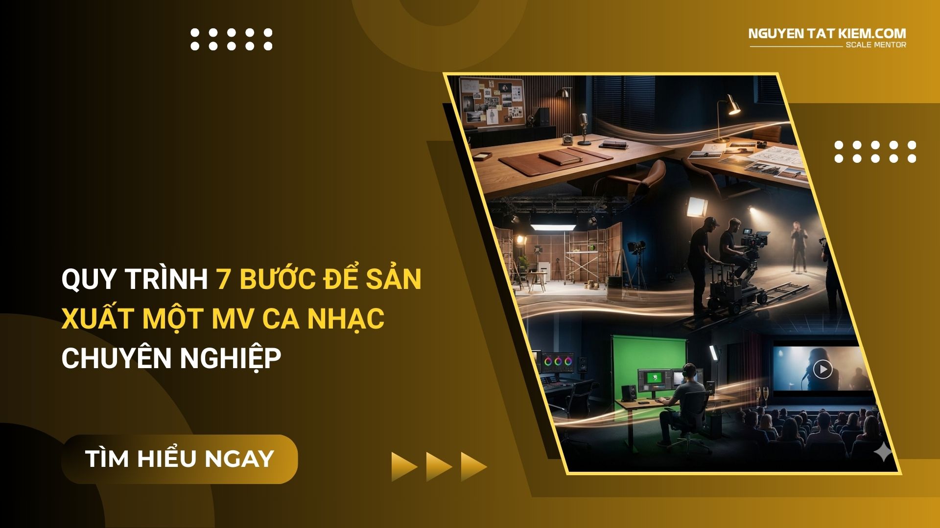 Quy Trình 7 Bước Để Sản Xuất Một MV Ca Nhạc Chuyên Nghiệp