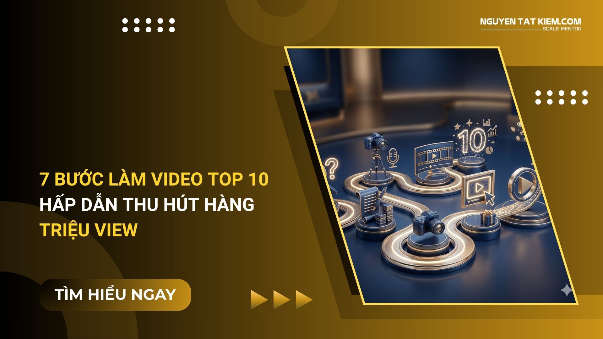 7 Bước Làm Video Top 10 Hấp Dẫn Thu Hút Hàng Triệu View