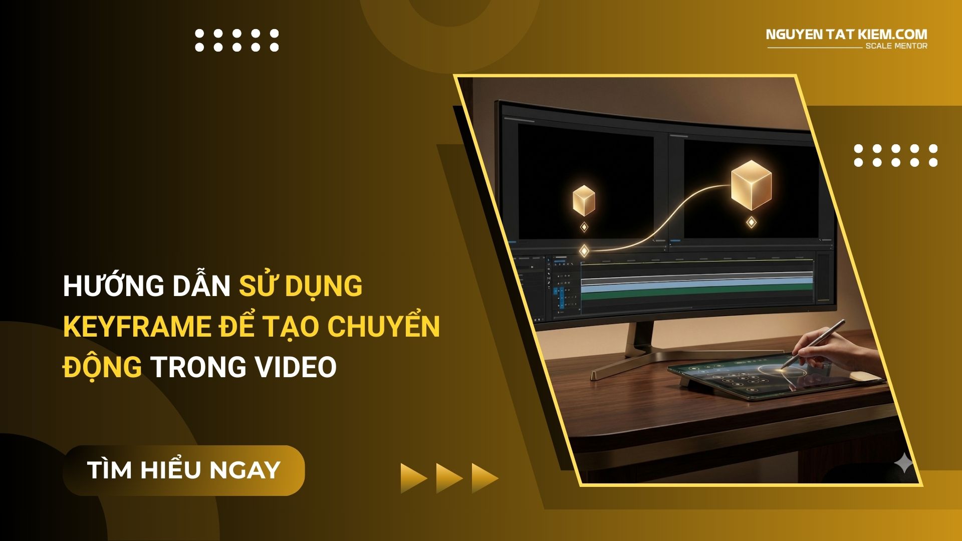 Hướng Dẫn Sử Dụng Keyframe Để Tạo Chuyển Động Trong Video