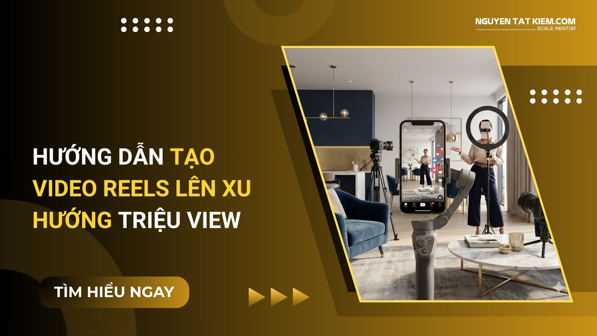 Hướng Dẫn Tạo Video Reels Lên Xu Hướng Triệu View