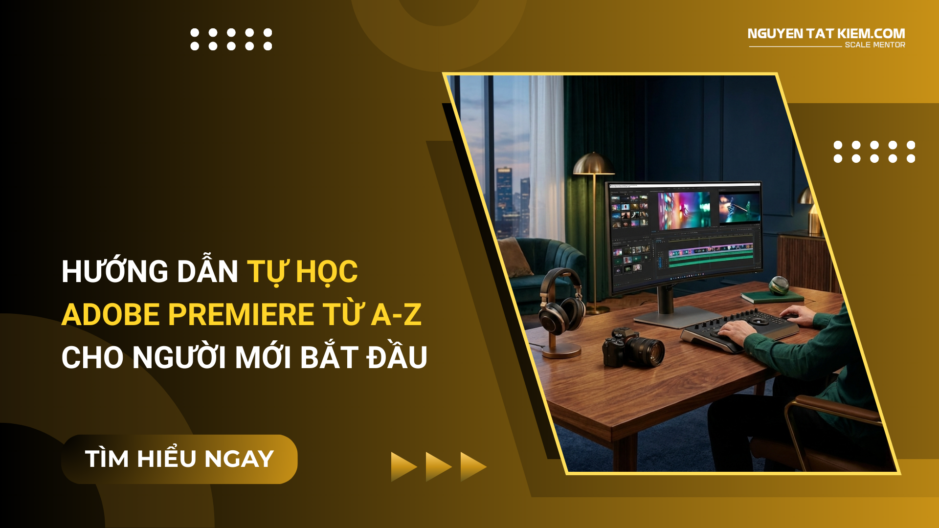 Hướng Dẫn Tự Học Adobe Premiere Từ A-Z Cho Người Mới Bắt Đầu