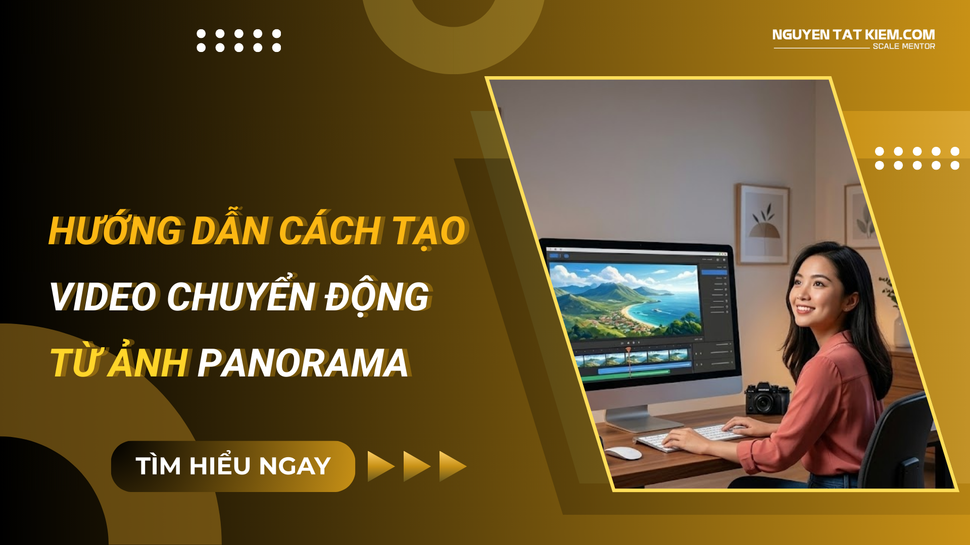 Hướng Dẫn Cách Tạo Video Chuyển Động Từ Ảnh Panorama