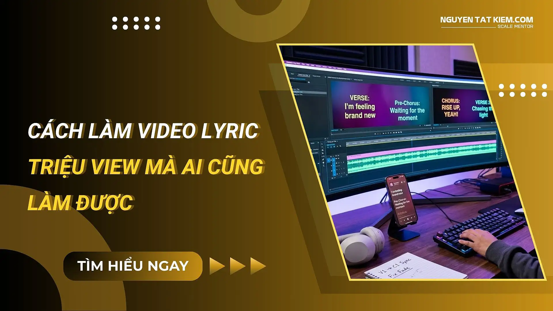 Cách Làm Video Lyric Triệu View Mà Ai Cũng Làm Được