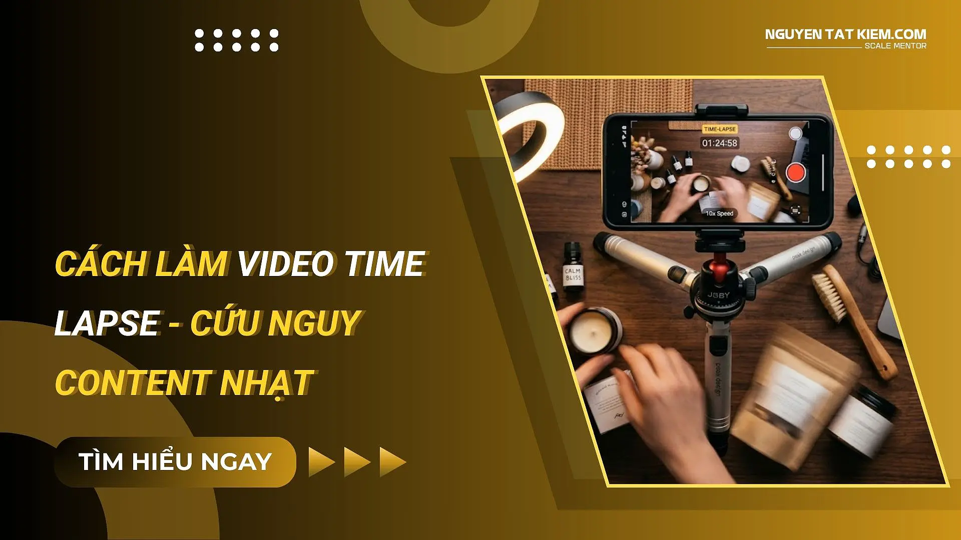 Cách Làm Video Time Lapse – Cứu Nguy Content Nhạt