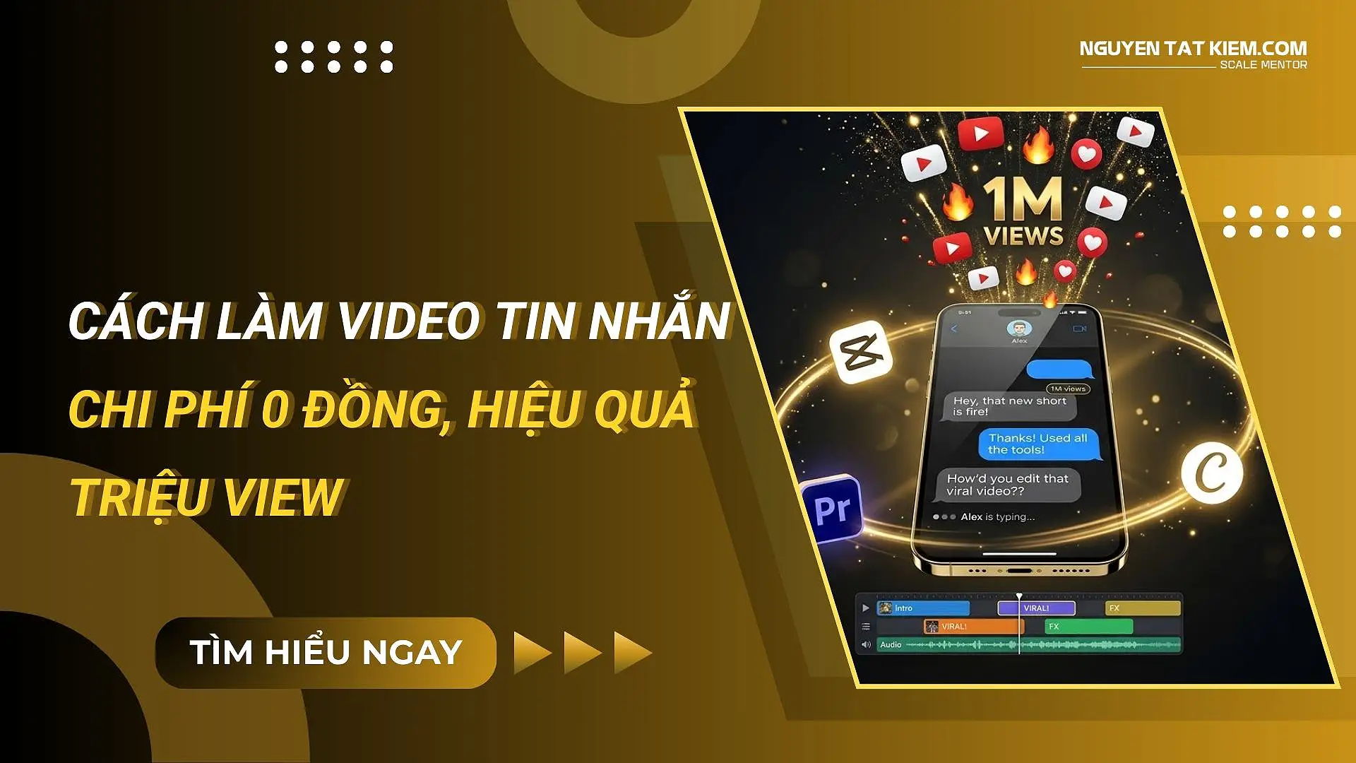 Cách Làm Video Tin Nhắn: Chi Phí 0 Đồng, Hiệu Quả Triệu View