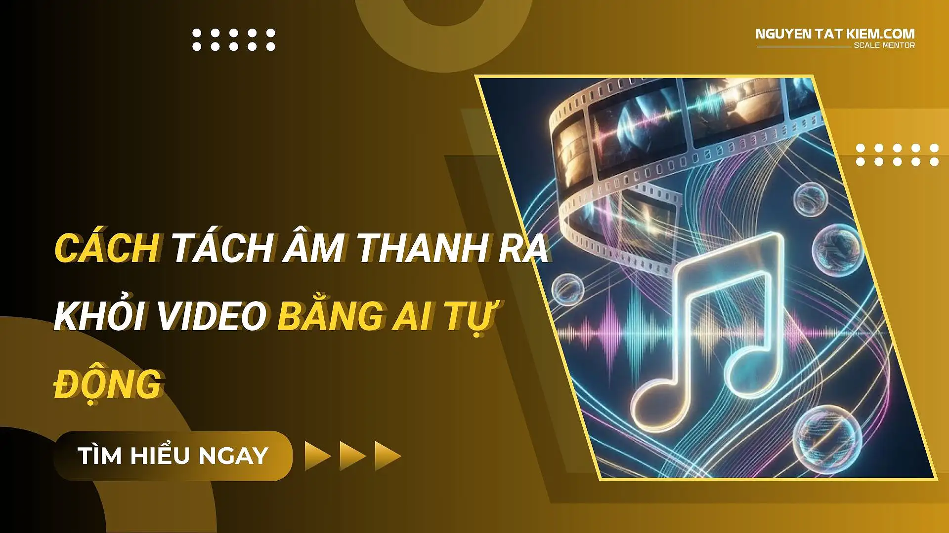 Cách Tách Âm Thanh Ra Khỏi Video Bằng AI Tự Động