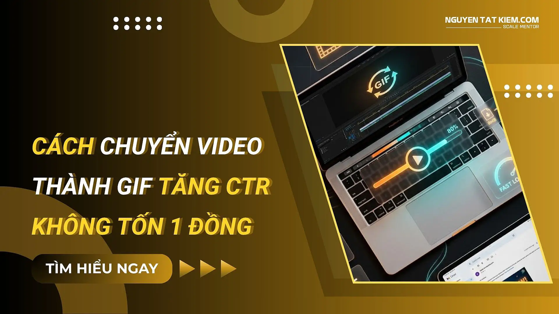 Cách Chuyển Video Thành GIF Tăng CTR Không Tốn 1 Đồng