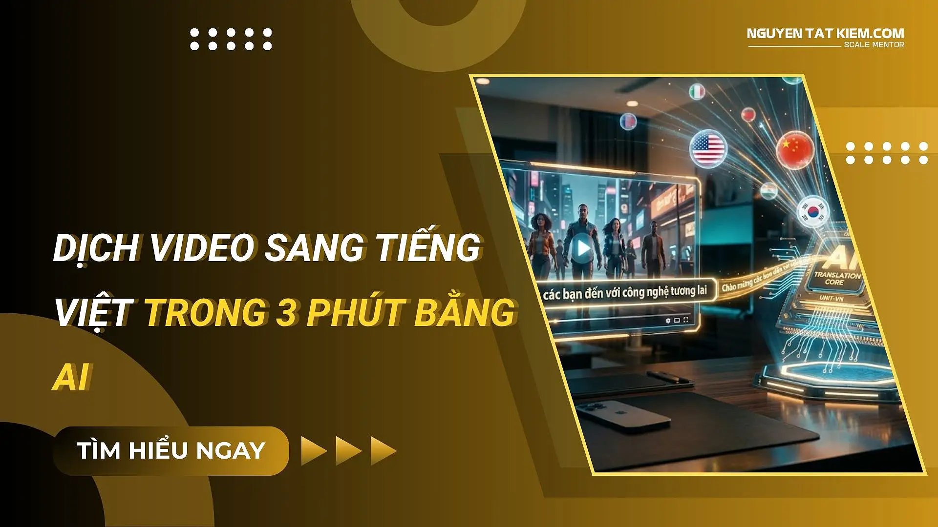 Dịch Video Sang Tiếng Việt Trong 3 Phút Bằng AI