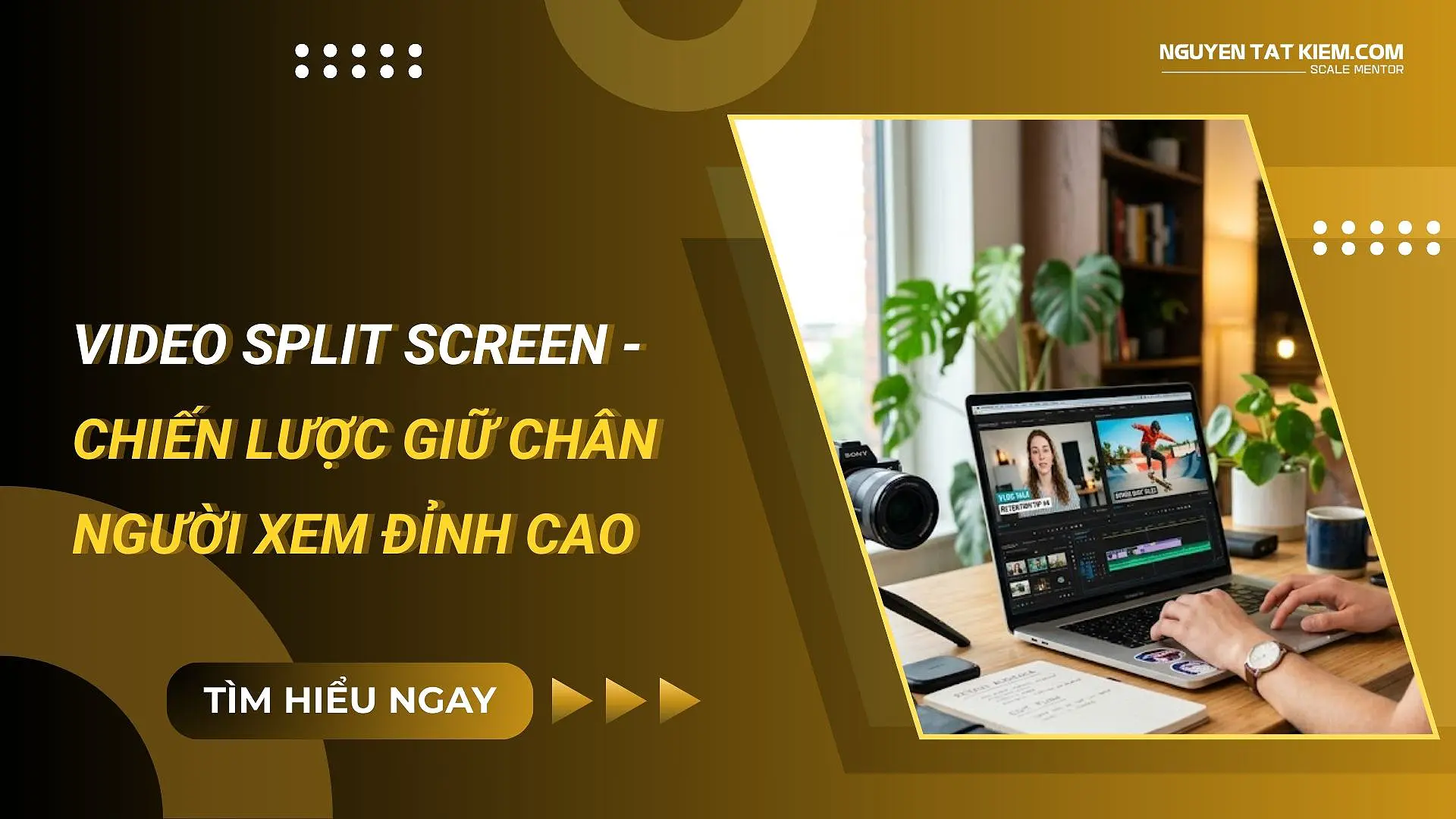 Video Split Screen – Chiến Lược Giữ Chân Người Xem Đỉnh Cao