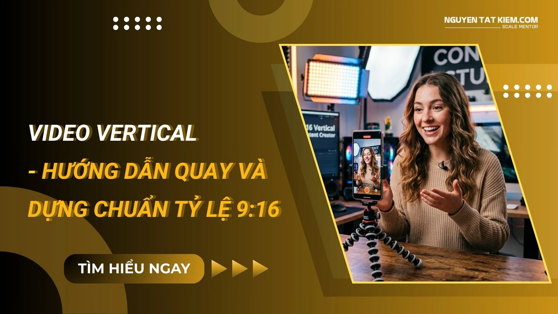 Video Vertical – Hướng Dẫn Quay Và Dựng Chuẩn Tỷ Lệ 9:16