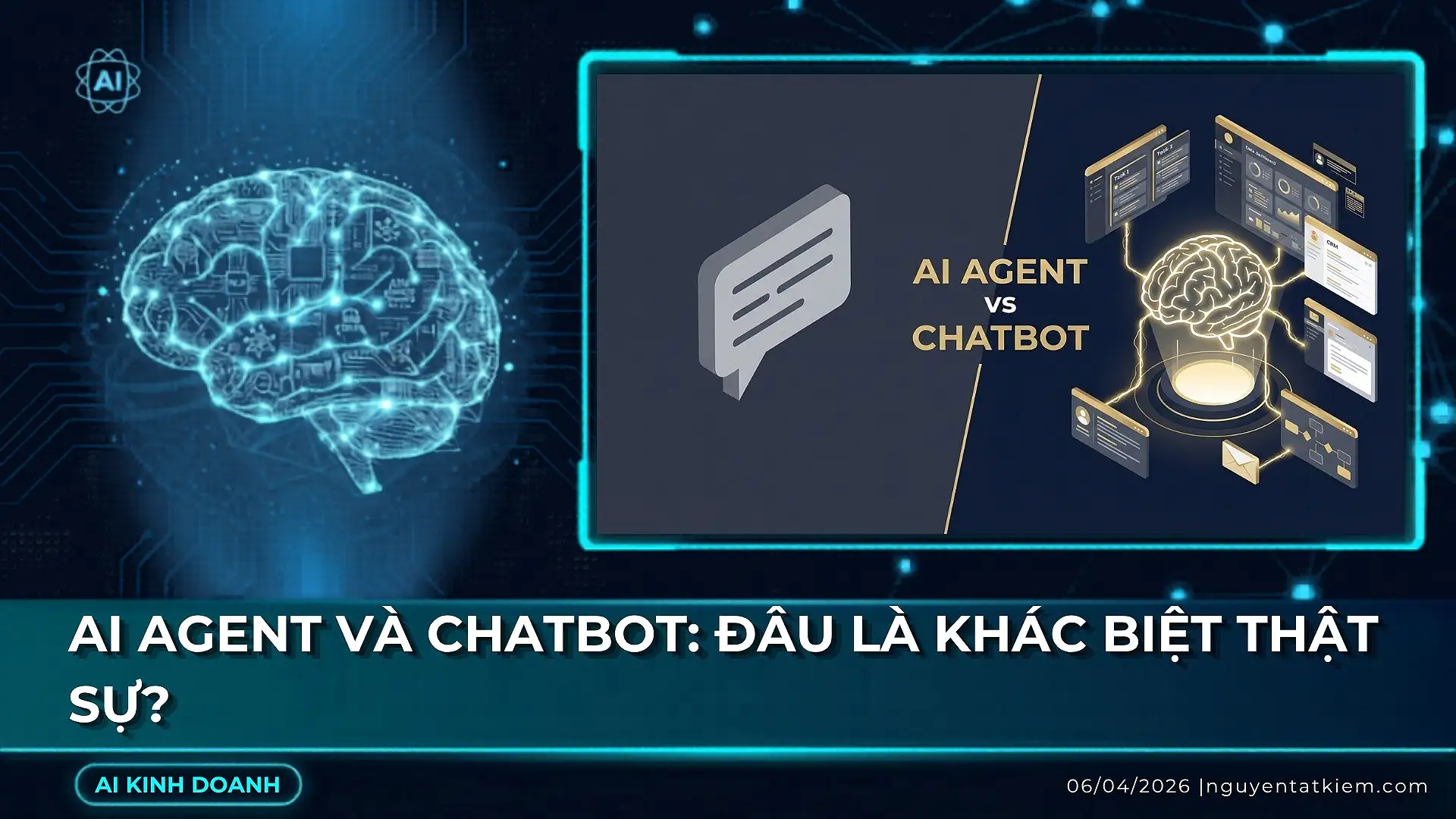 AI Agent Và Chatbot: Đâu Là Khác Biệt Thật Sự?